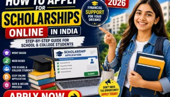How to Apply for Scholarships Online in India (2026) Step-by-Step Guide for School & College
